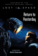 Lost in Space: Return to Yesterday (Lost in Space, 1) by Emerson, Kevin