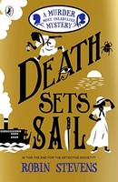 Robin Stevens - Death Sets Sail A Murder Most Unladylike Mystery - P - G245Z