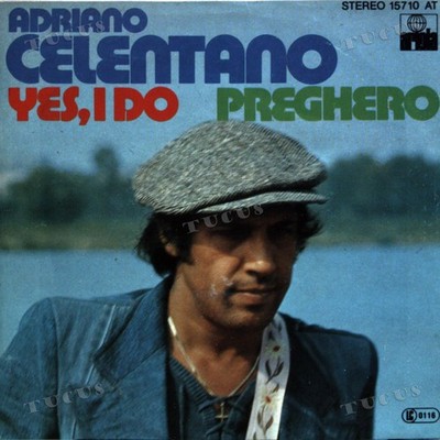Adriano Celentano - Yes, I Do / Preghero 7'' (VG/VG) .*
