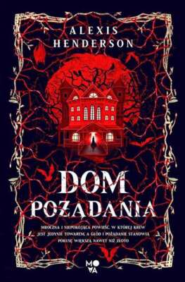 Dom pożądania (pozadania) ALEXIS HENDERSON / Mova