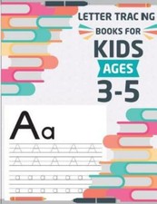 Letter Tracing Books For Kids Ages 3-5: Letter Tracing Preschool, Letter Tr...