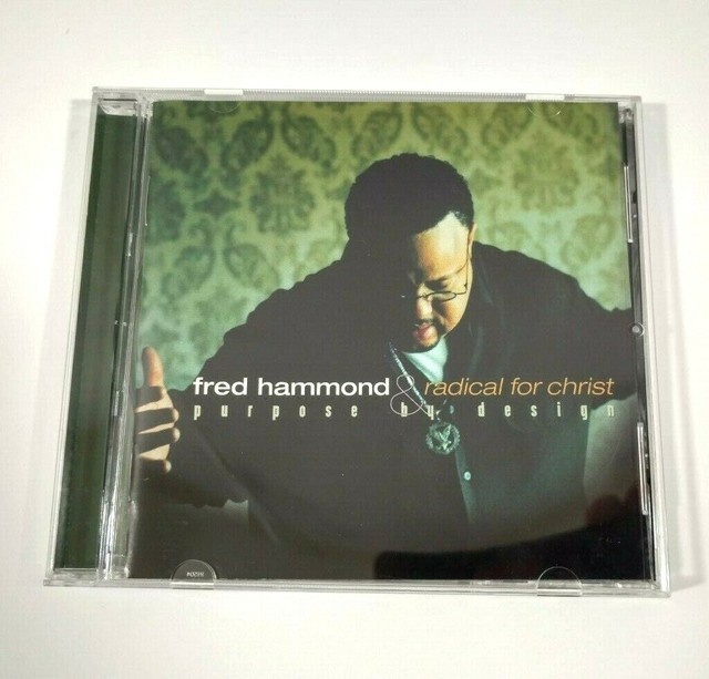 Purpose By Design By Fred Hammond Fred Hammond Radical For Christ CD 