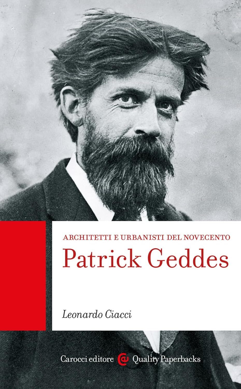 9788829020669 Patrick Geddes. Architetti e urbanisti del Novecento - Leonardo Ci
