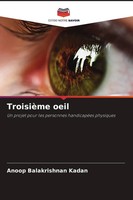 TroisièMe Oeil Un Projet Pour Les Personnes HandicapéEs Physiques Kadan Buch
