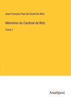 Jean FrançOis Paul De Gondi De Retz | MéMoires Du Cardinal De Retz | Taschenbuch