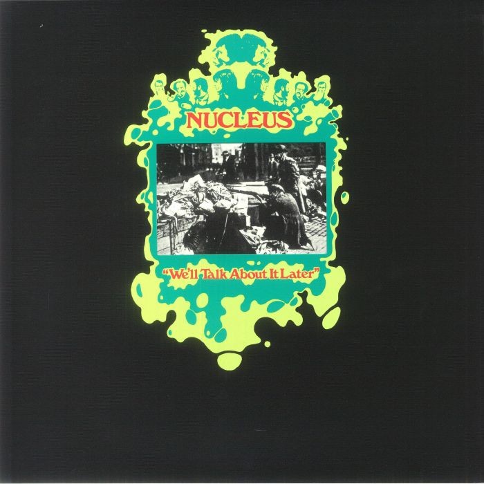 NUCLEUS - We'll Talk About It Later (reissue) - gatefold LP in die-cut sleeve