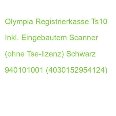 Olympia Registrierkasse Ts10 Inkl. Eingebautem Scanner (ohne Tse-lizenz) Schwarz