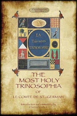 Le Comte de St  The Most Holy Trinosophia - With 24 Addi (Paperback) (UK IMPORT)