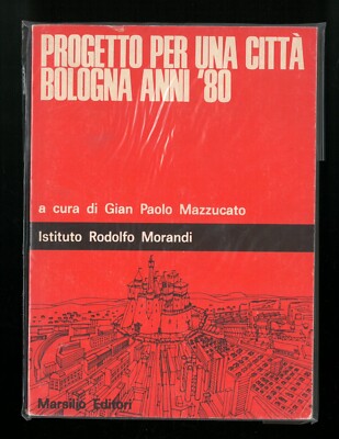 Projekt für eine Stadt Bologna 80er Jahre Gian Paolo Mazzucato Marsilio 1° 1983