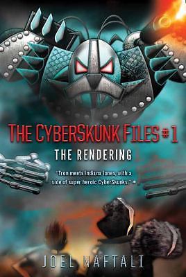 The Rendering: The CyberSkunk Files by Joel Naftali