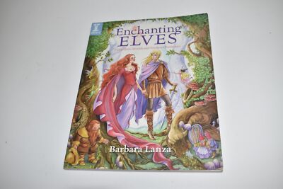 Enchanting Elves: Paint Elven Worlds and Fantasy Characters by Lanza (TEY22)