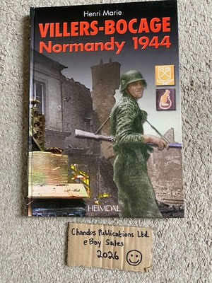 Villers-Bocage Normandy 1944 - Henri Marie - Editions Heimdal (English/French)
