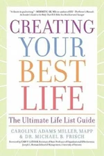 Creating Your Best Life: The Ultimate Life List Guide - Paperback - GOOD