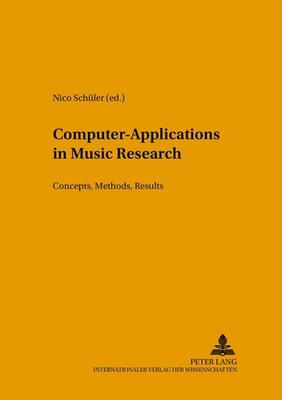 Computer-Applications in Music Research: Concepts, Methods, Resu