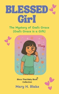 The Mystery of Grace-Macy: (God's Grace is a Gift) by Mhb Publishing Company Pap