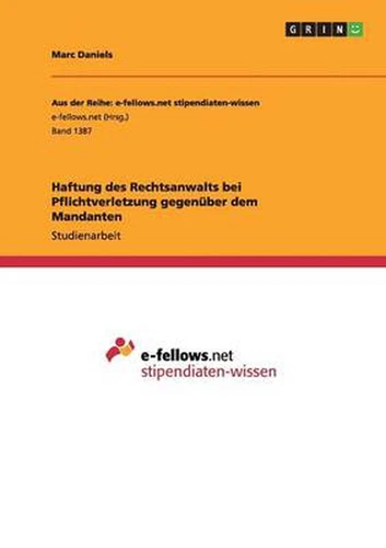 Haftung Des Rechtsanwalts Bei Pflichtverletzung Gegenuber Dem Mandanten by Marc - Picture 1 of 1