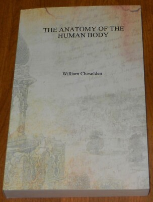 #ad The Anatomy Of The Human Body William Cheselden $49.98