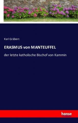 Thumbnail - Erasmus Von Manteuffel Der Letzte Katholische Bischof Von Kammin 3355