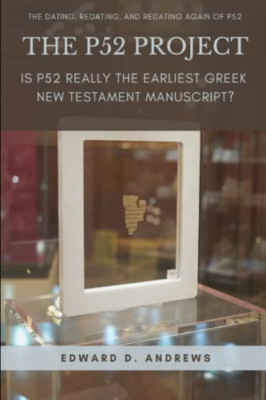 The P52 Project: Is P52 Really the Earliest Greek New T - Spanish Language Paper
