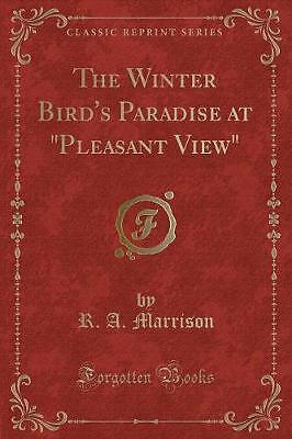 The Winter Bird''s Paradise at ''Pleasant View'' (Cl