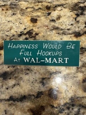 Vintage 1990s Happiness Would Be Full Hookups At Walmart RV Camper Name tag