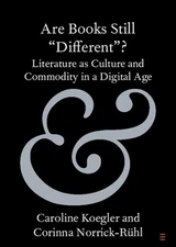 Are Books Still 'Different'?: Literature as Culture and Commodity in a Digital A