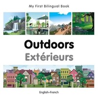 My First Bilingual Book - Outdoors - French-English | Milet Publishing | Buch