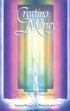 Creating Money: Keys to Abundance - Paperback By Roman, Sanaya - GOOD