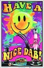 Have A Nice Dab Blacklight Poster 23 x 35