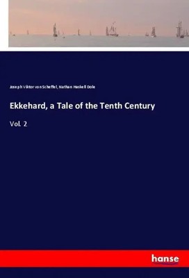 Ekkehard, a Tale of the Tenth Century Vol. 2 Joseph Viktor Von Scheffel (u. a.)