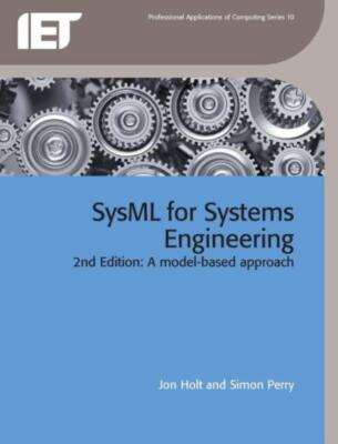 Sysml For Systems Engineering: A Model-Based Approach