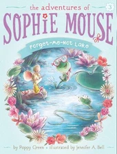 Forget-Me-Not Lake, 3 (Adventures of Sophie Mouse) by Green, Poppy Book The Fast
