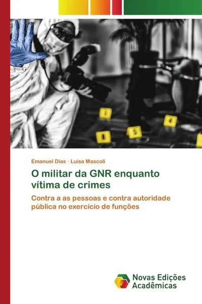 Emanuel Dias (U. A.) | O Militar Da GNR Enquanto VíTima De Crimes | Taschenbuch-image
