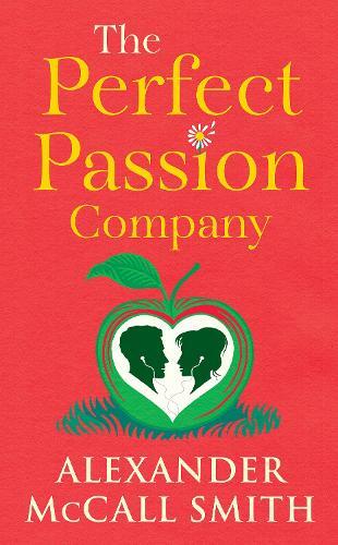 Alexander McCall Smith The Perfect Passion Company (Copertina rigida)