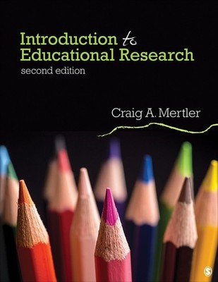 Introduction to Educational Research - Mertler, Craig A. - Acceptable - See ...