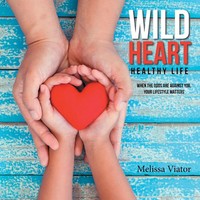 Melissa Viator | Wild Heart | Taschenbuch | Englisch (2019) | Authorhouse
