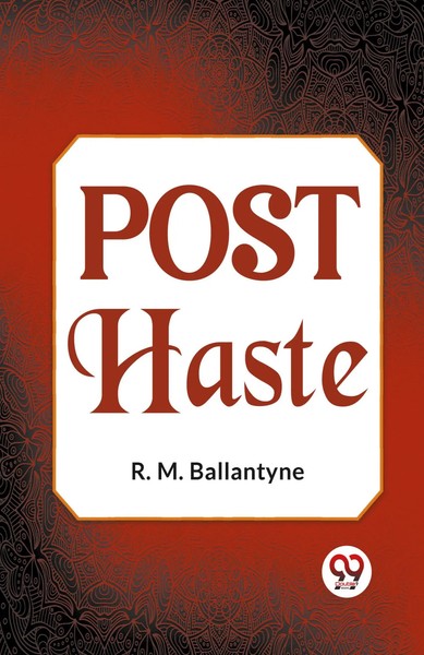 Post Haste R. M. Ballantyne Taschenbuch Englisch 2023 Double9 Books-image