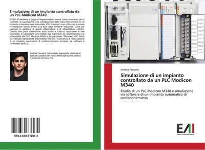 Andrea Ferrarini | Simulazione di un impianto controllato da un PLC Modicon M340