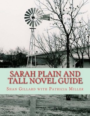 SARAH PLAIN AND TALL NOVEL GUIDE By Shan C Gillard & Patricia Miller *BRAND NEW*