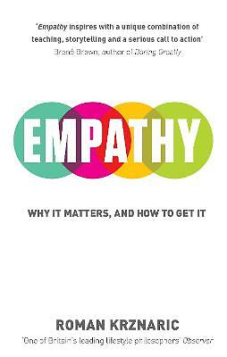 Empathy: Why It Matters, And How To Get It By Roman Krznaric - Image 3