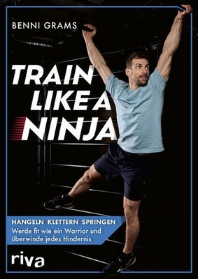 Train like a Ninja | Benni Grams | deutsch