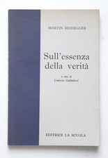 Martin Heidegger Sull’essenza della verità A cura di Umberto Galimberti  1982