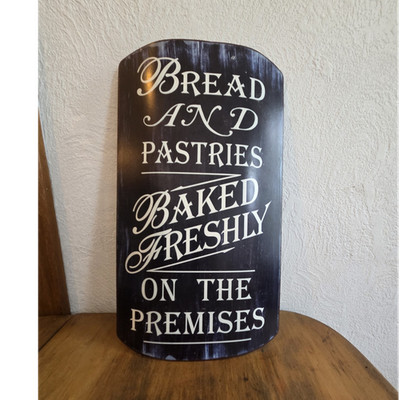 Bread and Pastries Baked Freshly on the Premises Metal Wall Sign Black/White