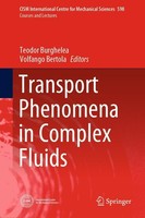 Transport Phenomena In Complex Fluids Teodor Burghelea