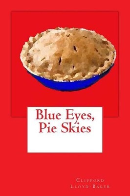 Blue Eyes, Pie Skies by Clifford Lloyd-Baker (English) Paperback Book