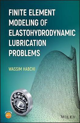 Finite Element Modeling of Elastohydrodynamic Lubrication Pro... - 9781119225126