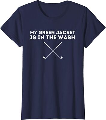 My Jacket Is In The Wash Golfing Lover Sport Gift Ladies' Crewneck T-Shirt