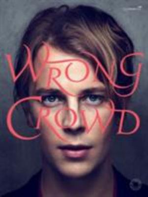 Wrong Crowd (Piano,/Voice/Guitar): Piano/Vocal/guitar - Faber Edition, Tom Odell