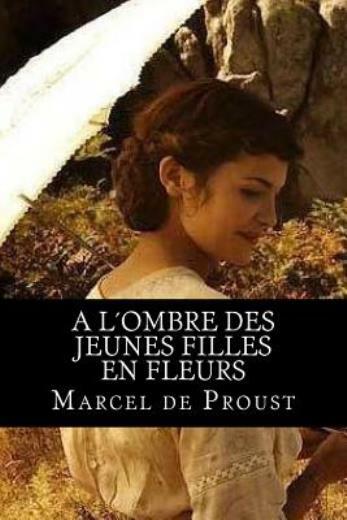 A L’Ombre Des Jeunes Filles En Fleurs - In Search of Lost Time #2