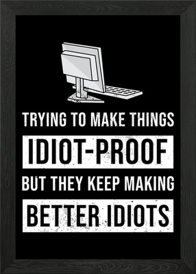 Better Idiots Programming Gerahmtes Wandbild Poster Leinwanddruck Bild